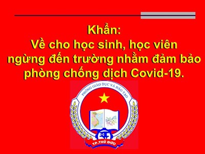 Về cho học sinh, học viên ngừng đến trường nhằm đảm bảo phòng chống dịch Covid-19.